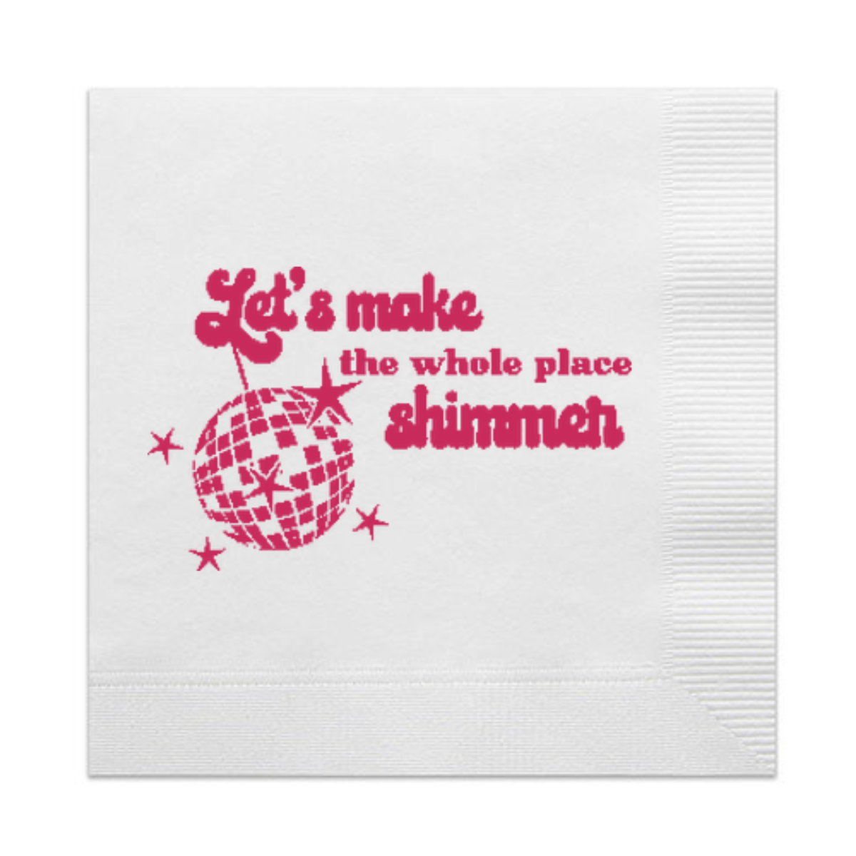 Let's Make The Whole Place Shimmer Cocktail Paper Beverage Napkins