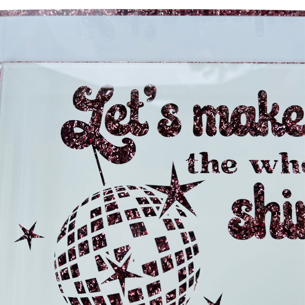Let's Make The Whole Place Shimmer Acrylic Tray, 11" x 17"