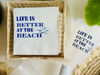 Life is Better At The Beach Paper Cocktail Napkins