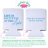 Life Is Better At The Lake Foam Can Coolers, Regular & Slim Fit