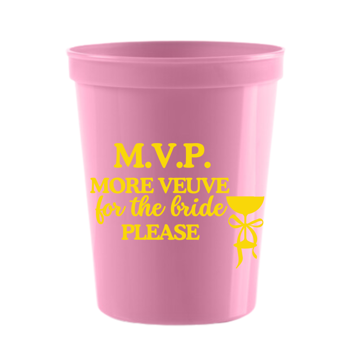 M.V.P. More Veuve For The Bride Please Stadium Cups | Veuve Before Vows Bachelorette