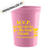 M.V.P. More Veuve For The Bride Please Stadium Cups | Veuve Before Vows Bachelorette