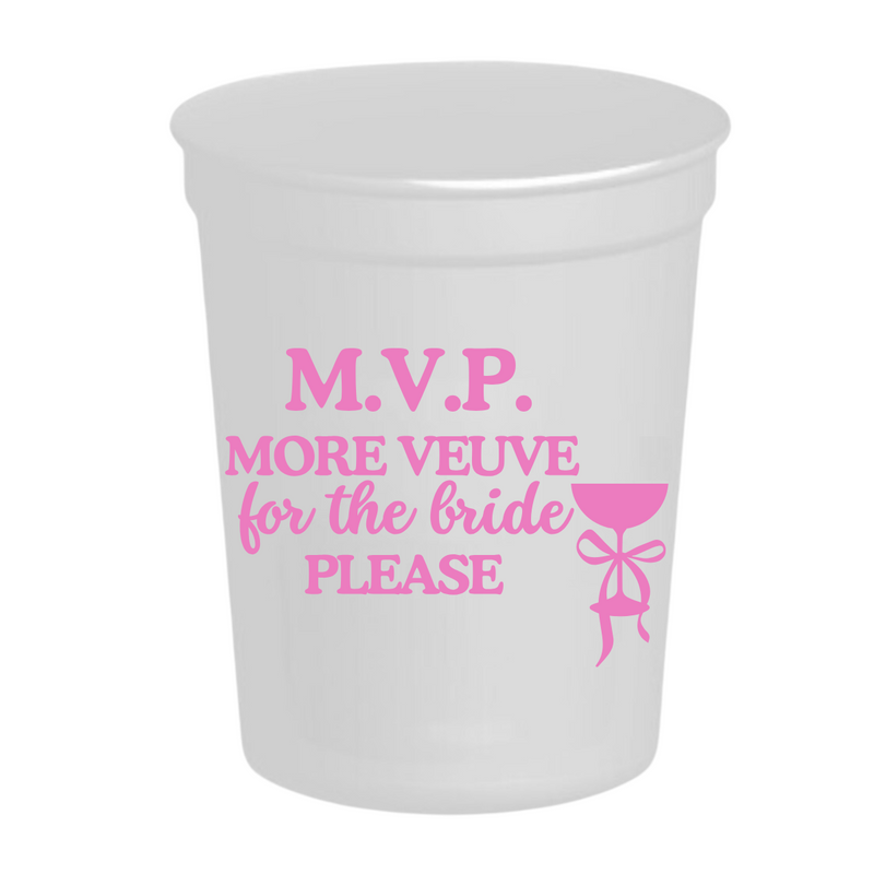 M.V.P. More Veuve For The Bride Please Stadium Cups | Veuve Before Vows Bachelorette