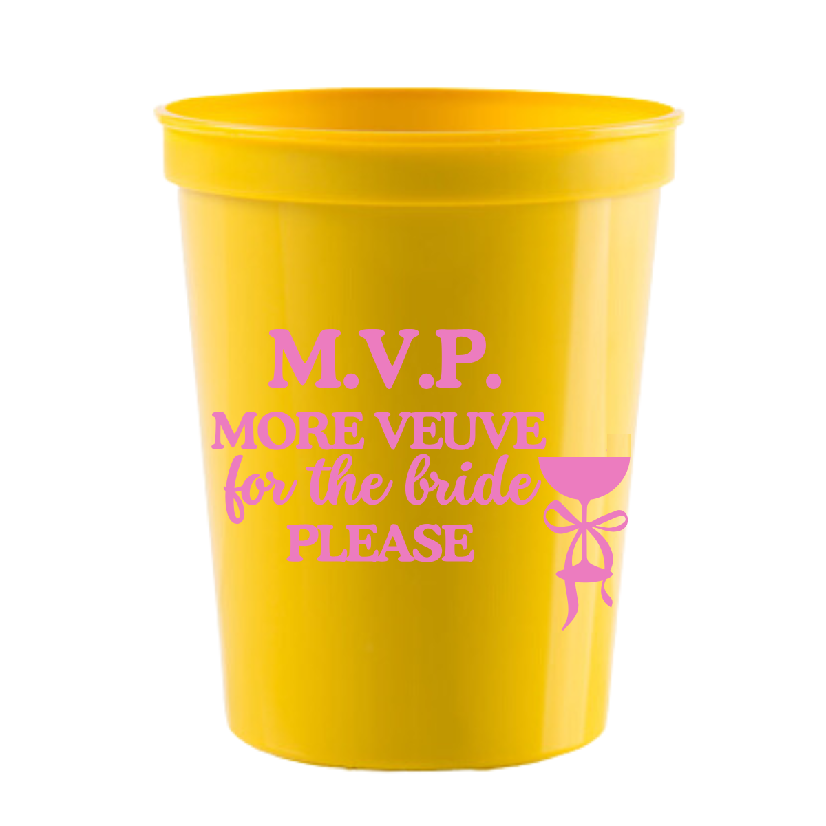 M.V.P. More Veuve For The Bride Please Stadium Cups | Veuve Before Vows Bachelorette