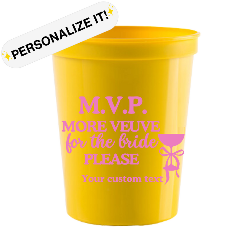 M.V.P. More Veuve For The Bride Please Stadium Cups | Veuve Before Vows Bachelorette