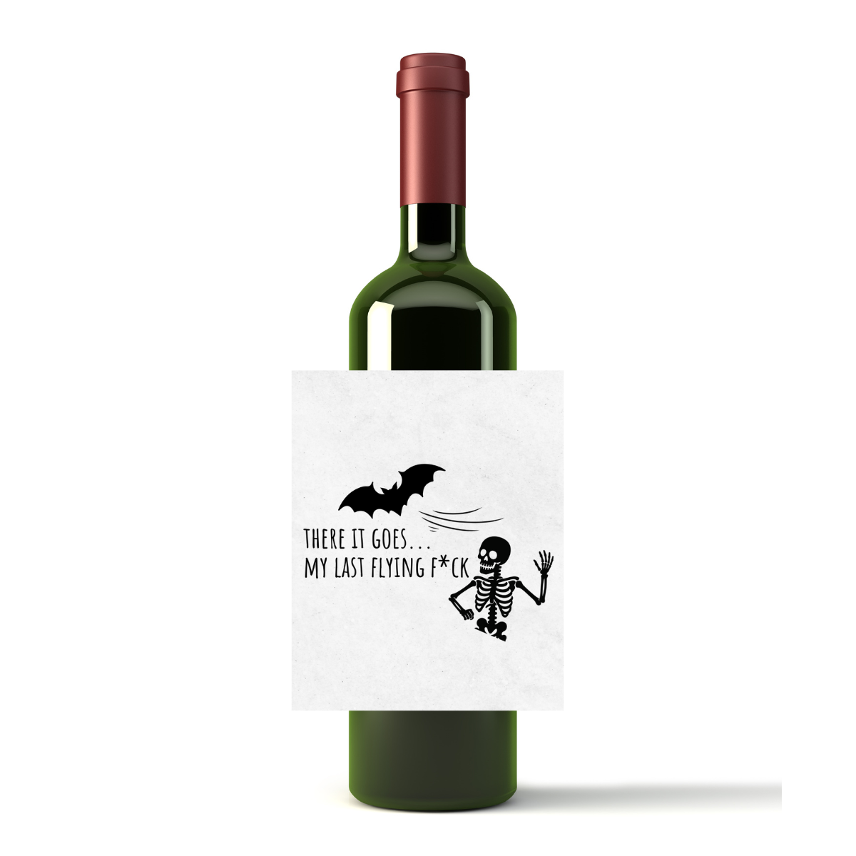 There It Goes...My Last Flying F*ck Wine Label