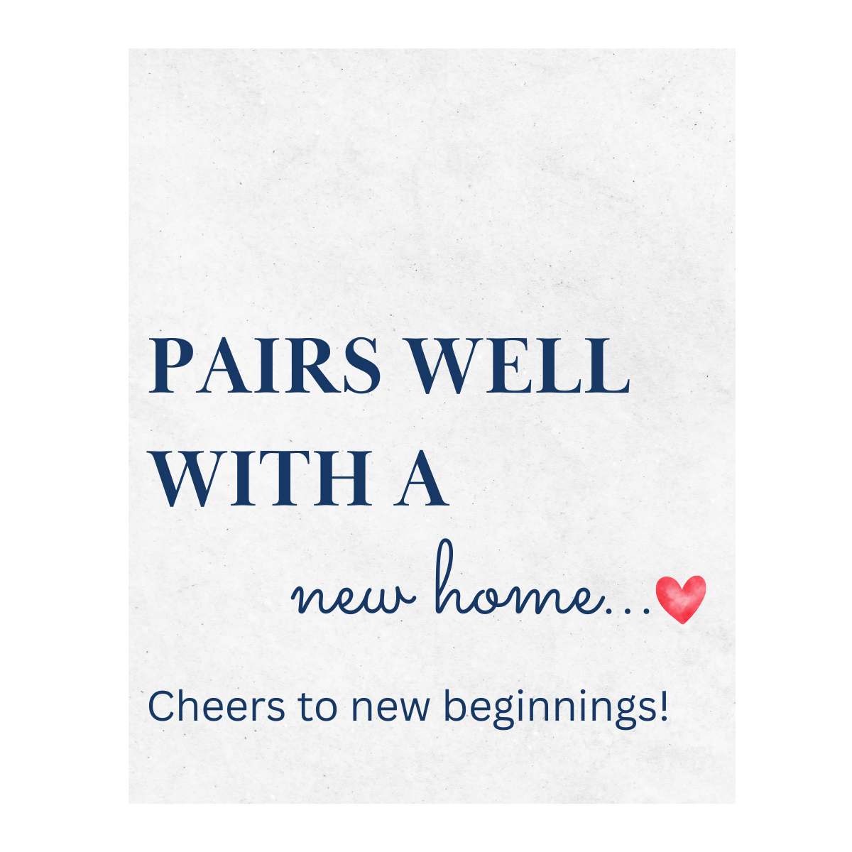 Pairs Well With A New Home Wine Label | House Warming Gift