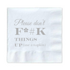 Please Don't F*#K Things Up Cocktail Paper Beverage Napkin, Silver Foil on White