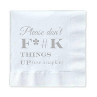 Please Don't F*#K Things Up Cocktail Paper Beverage Napkin, Silver Foil on White
