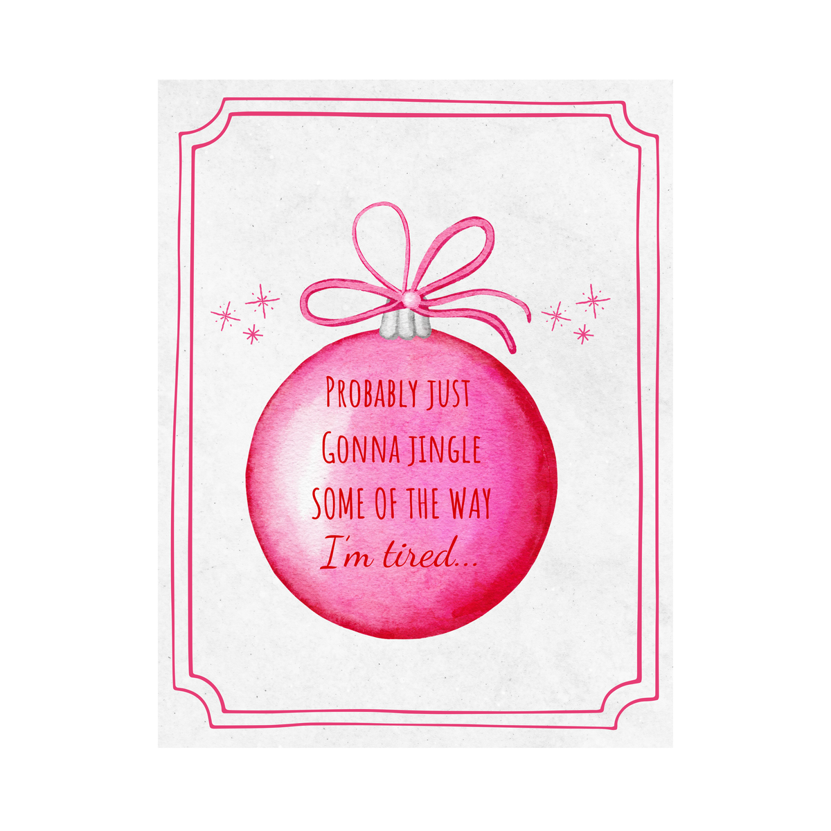 Probably Just Gonna Jingle Some Of The Way, I'm Tired Holiday Wine Label