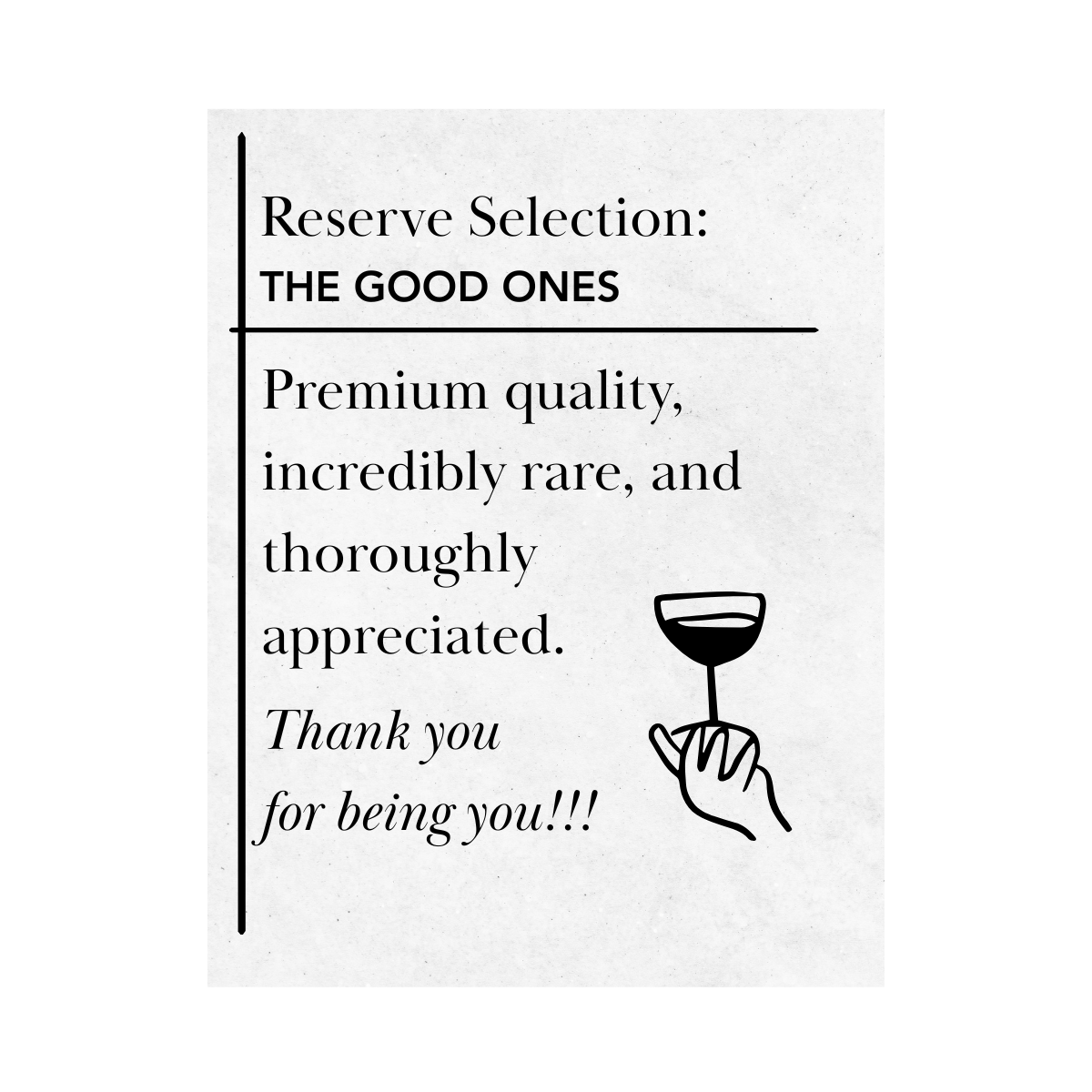 Reserve Selection: The Good Ones - Thank You Wine Label