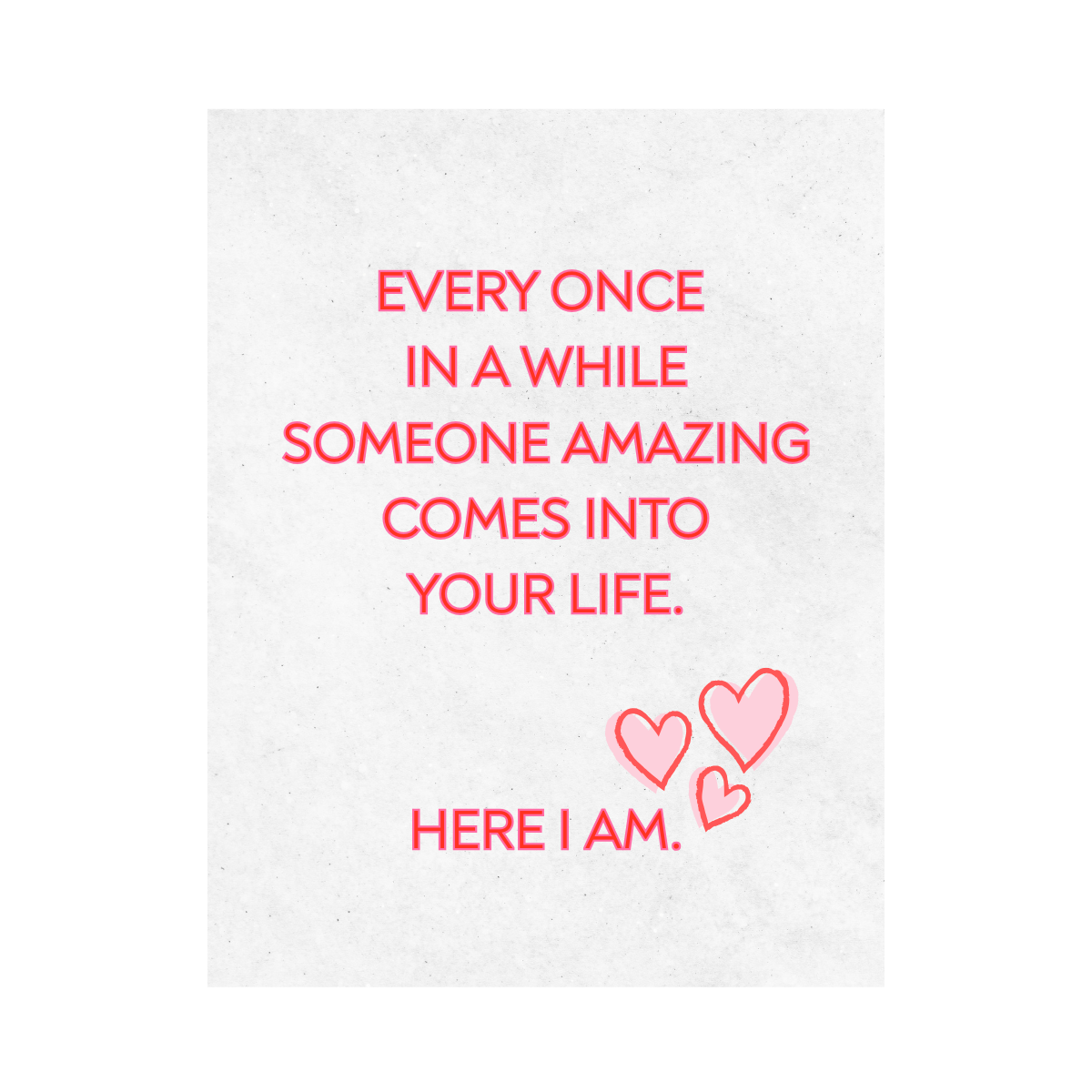 Fun valentine's day wine label is shown against a white background with text that reads "Every once in a while someone amazing comes into your life - here I am."