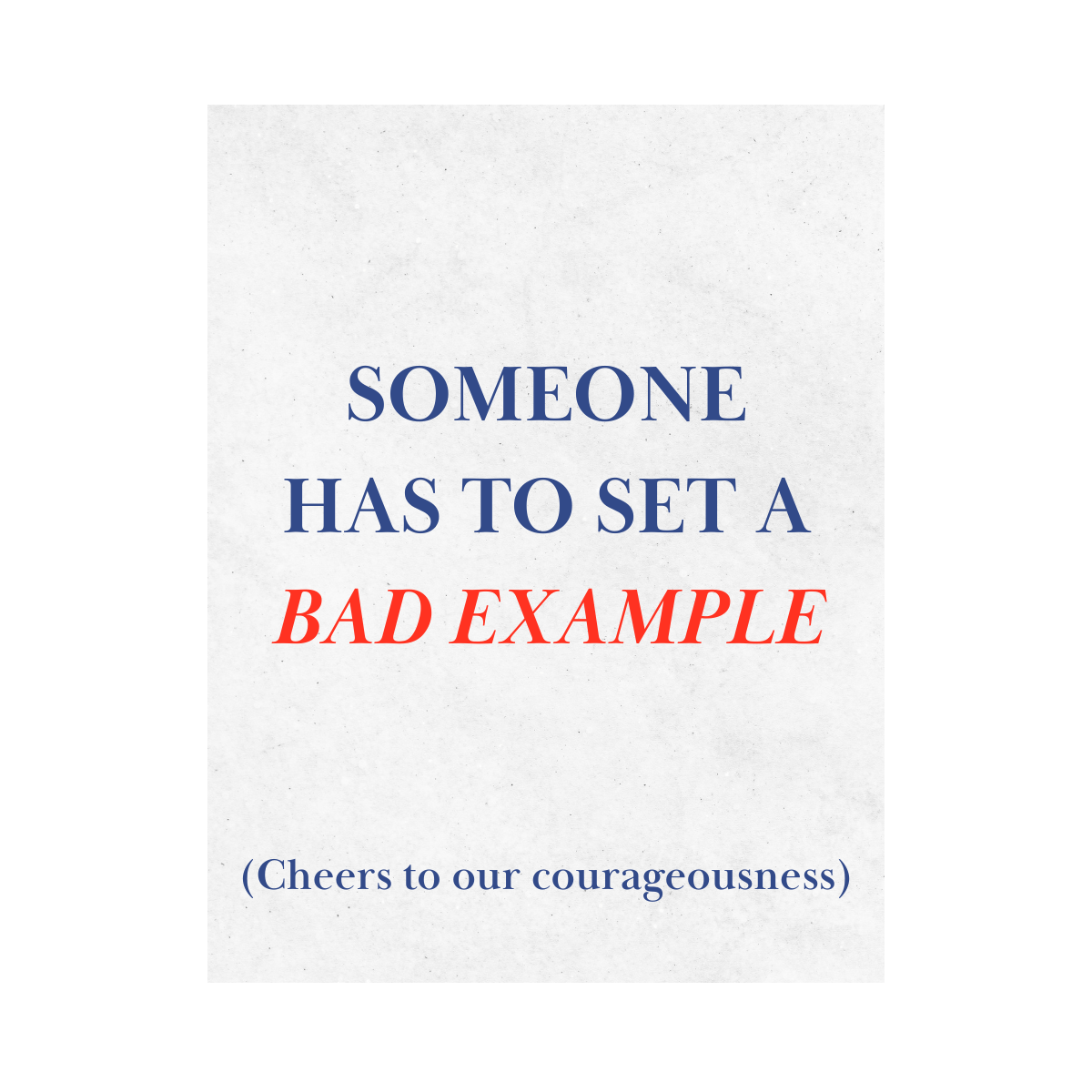 White wine label is shown against a white background and features text that reads "Someone Has To Set A Bad Example."