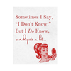 Sometimes I Say, "I Don't Know" Wine Label