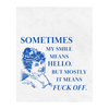 Sometimes My Smile Means Hello. But Mostly it Means F*ck Off Wine Label
