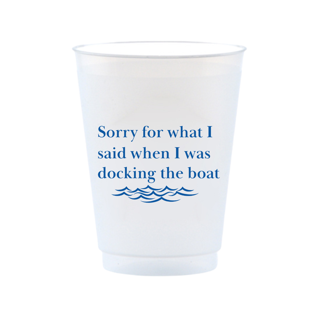 Clear frost flex 16oz cup with blue text that reads "Sorry for what I said when I was docking the boat" above a wave design on a white background