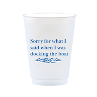 Clear frost flex 16oz cup with blue text that reads "Sorry for what I said when I was docking the boat" above a wave design on a white background