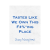 Tastes Like We Own This F#%*ING Place Wine Label