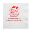 The Problem Is, I Like Naughty Bitches Cocktail Paper Napkins | Fun Christmas Napkins | Santa Holiday Napkins