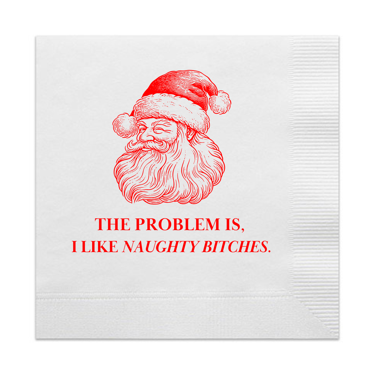 The Problem Is, I Like Naughty Bitches Cocktail Paper Napkins | Fun Christmas Napkins | Santa Holiday Napkins