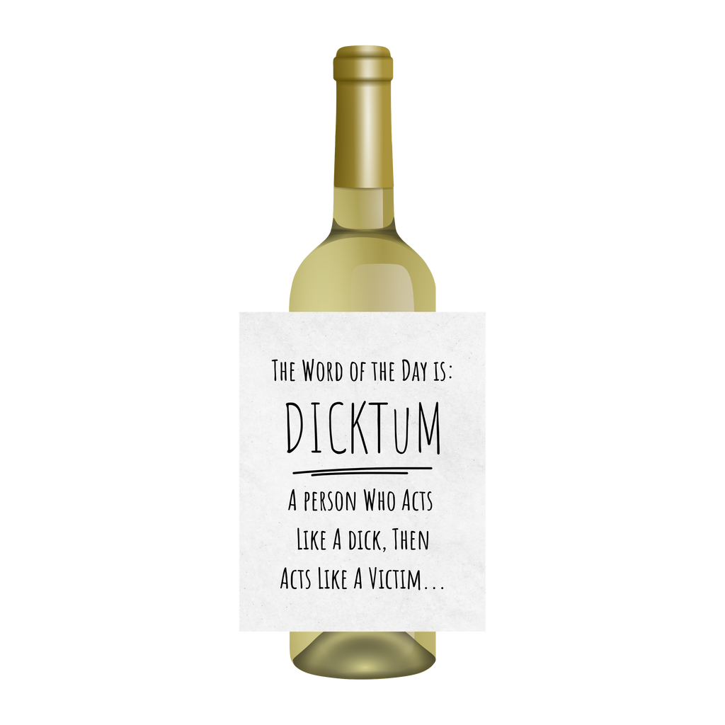 The Word of the Day is Dicktum Wine Label