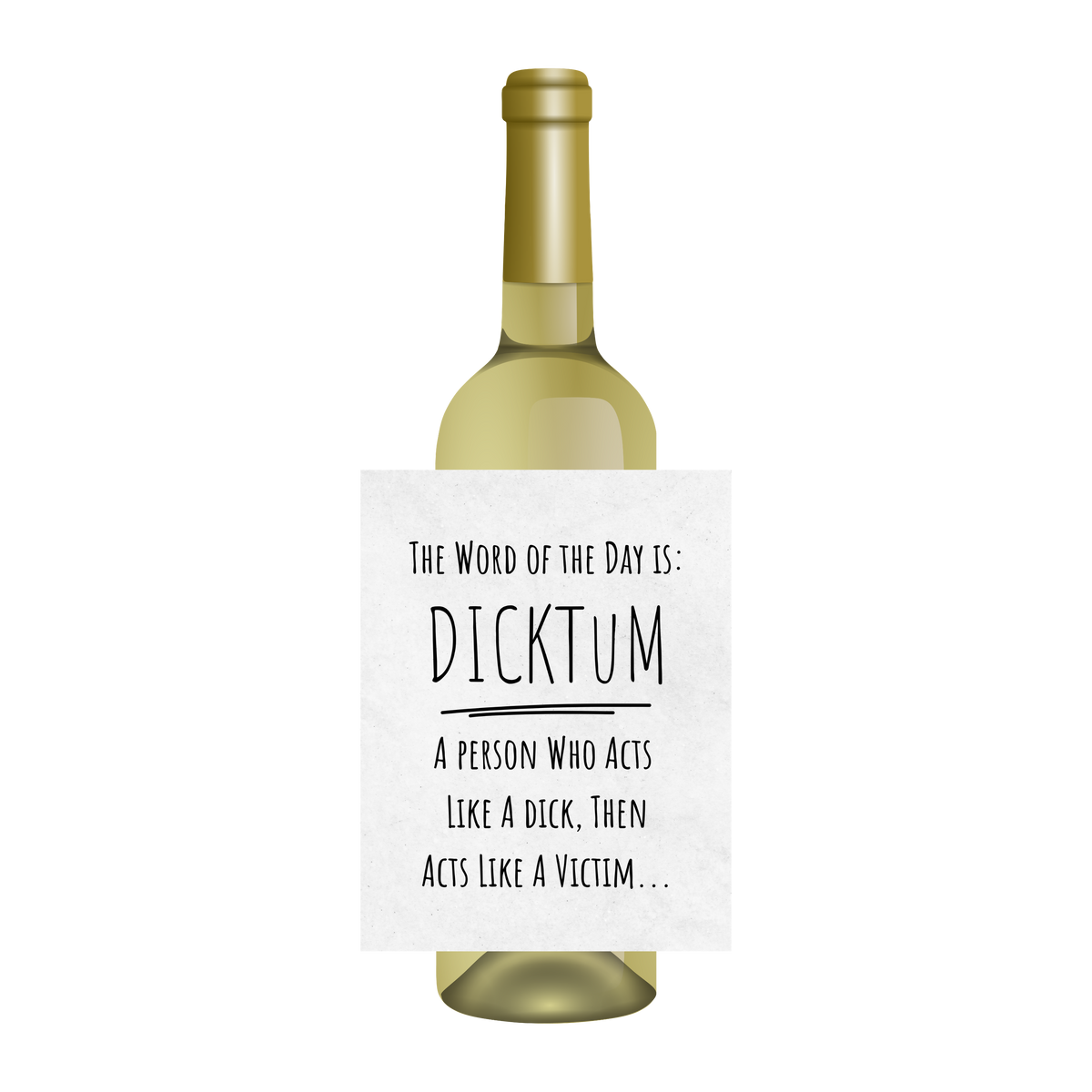 The Word of the Day is Dicktum Wine Label