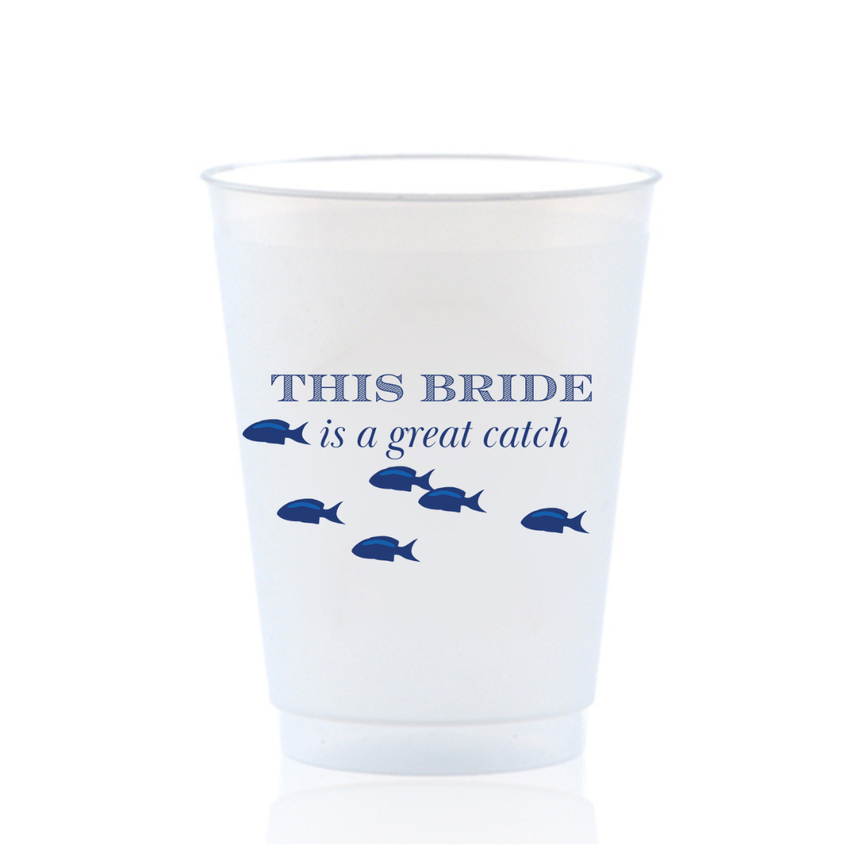 "This Bride Is A Great Catch" Frosted Drinking Cup, 16oz
