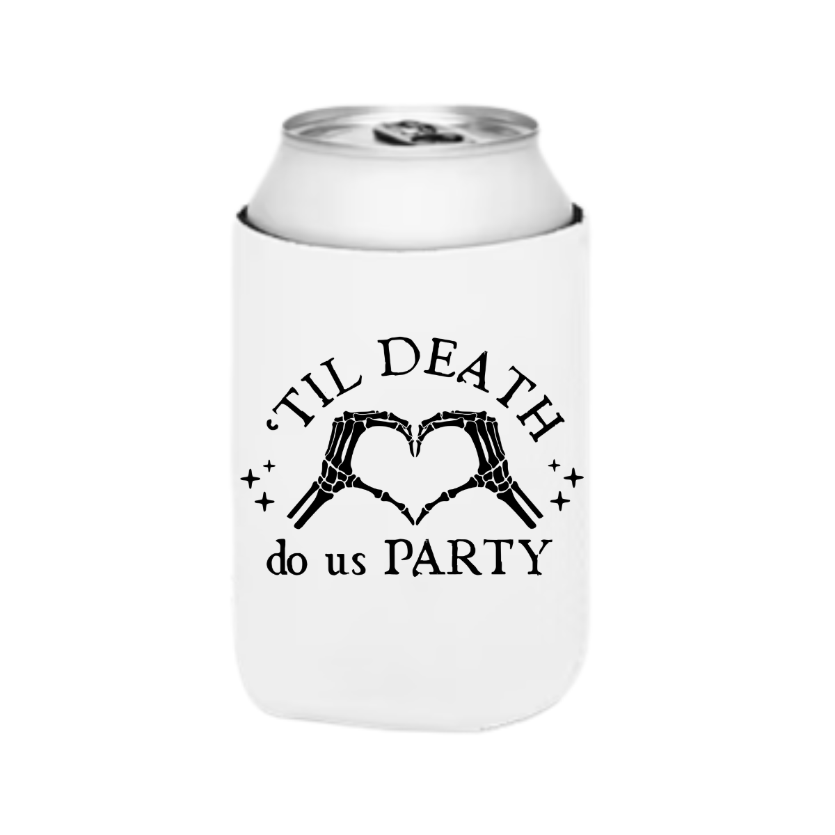 'Til Death Do Us Party Can Cooler Sleeve, Slim & Regular Fit