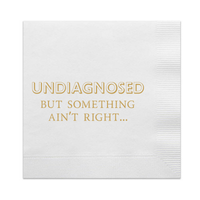 Undiagnosed, But Something Ain't Right Cocktail Paper Napkins