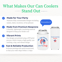 We The People Like to Party Can Cooler Sleeve for 4th of July