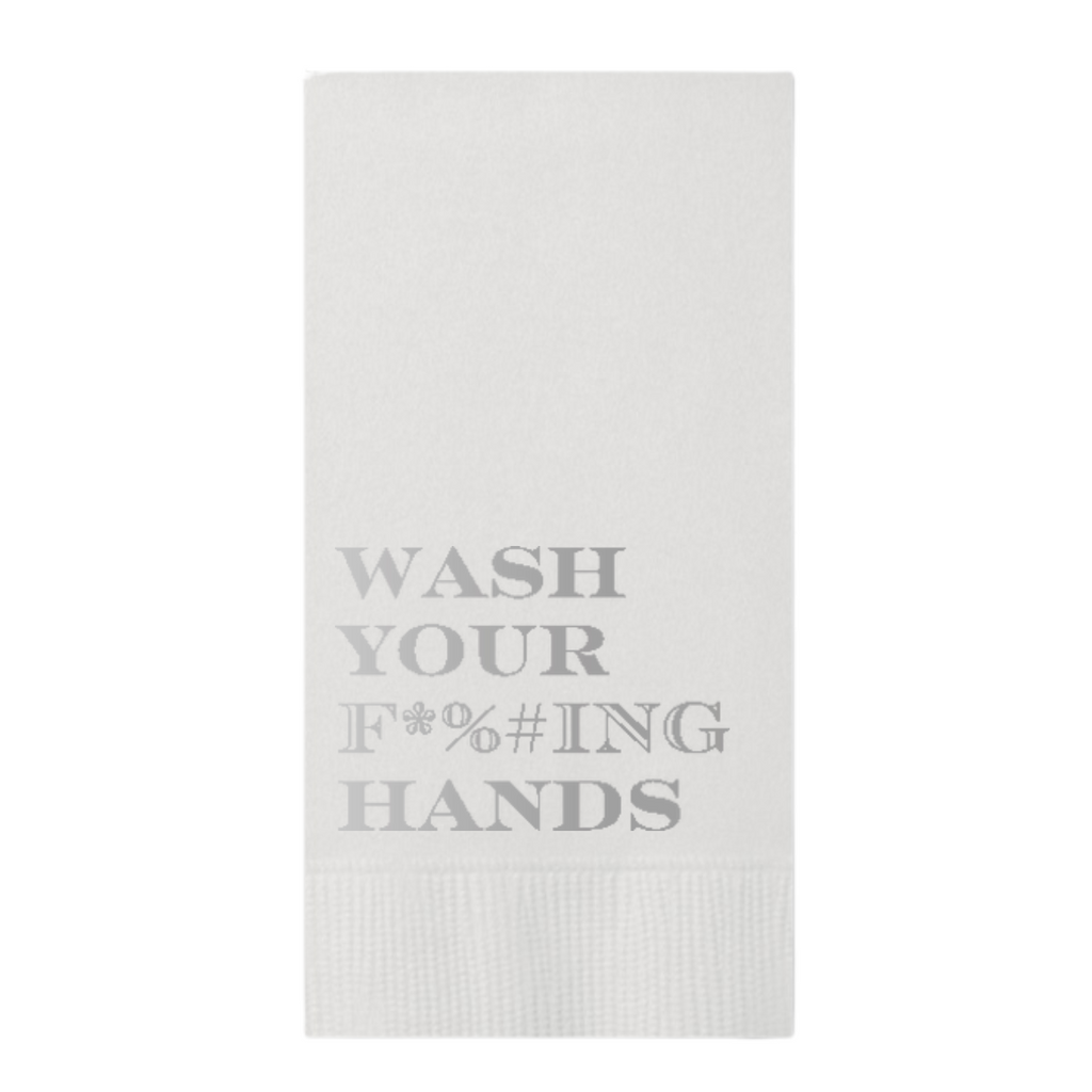 Wash Your F*%#ING Hands Silver Foil Paper Guest Towel, Pack of 30 | Fun Guest Towels (Copy)