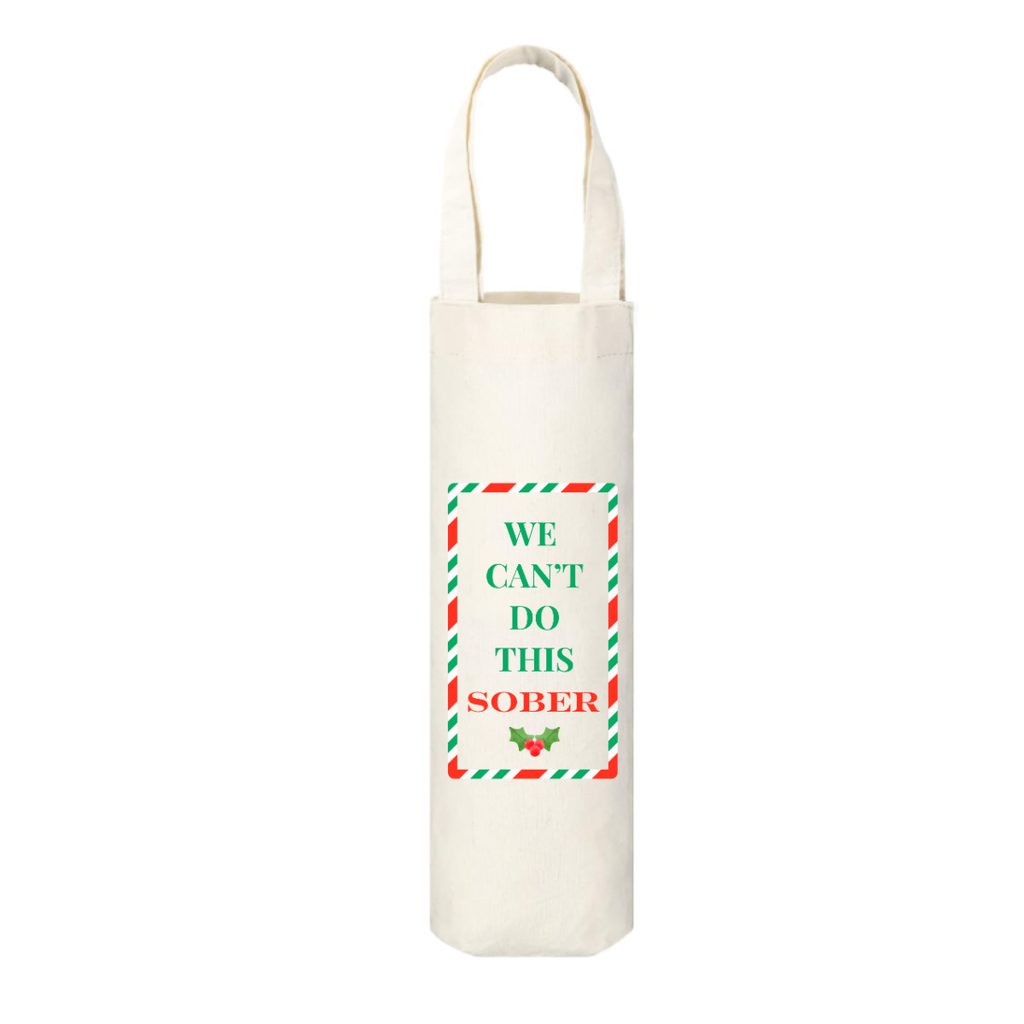 White tote bag with 'We Can't Do This Sober' text and decorative border on a white background