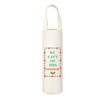 White tote bag with 'We Can't Do This Sober' text and decorative border on a white background
