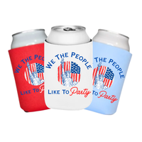 We The People Like to Party Can Cooler Sleeve for 4th of July
