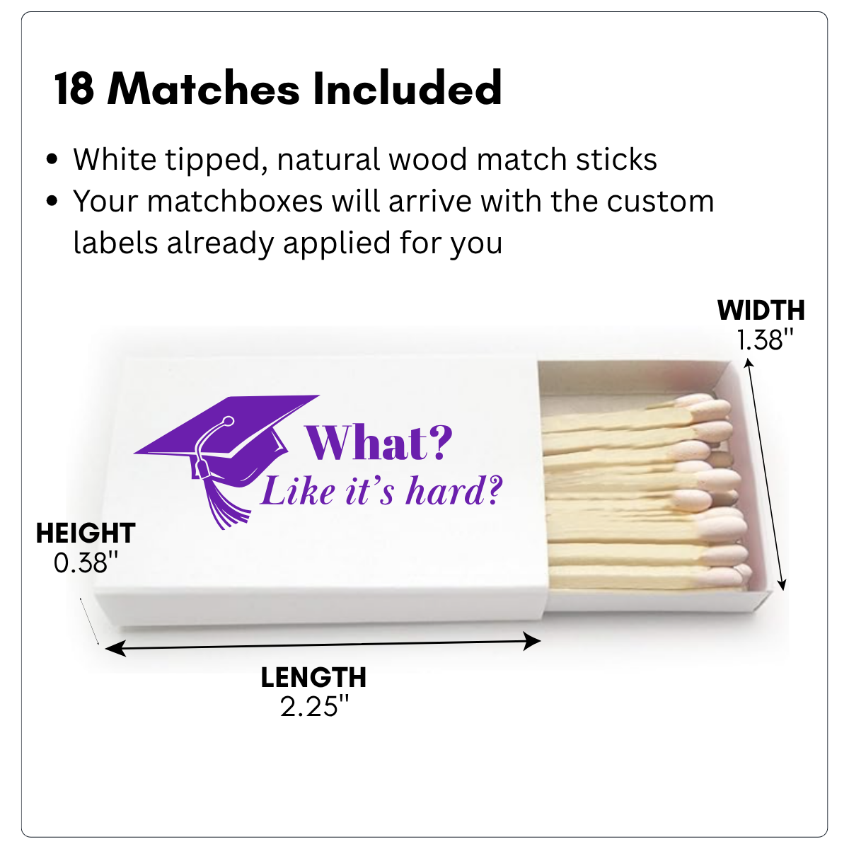 "What? Like It's Hard?" Custom Graduation Wraparound Matchbox Label with Matchbox