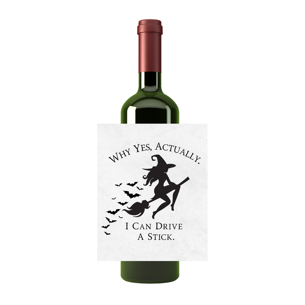 "Why Yes, Actually. I Can Drive A Stick." Witch Wine Label