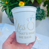 Yes, That's What She Said 16oz Engagement Cups