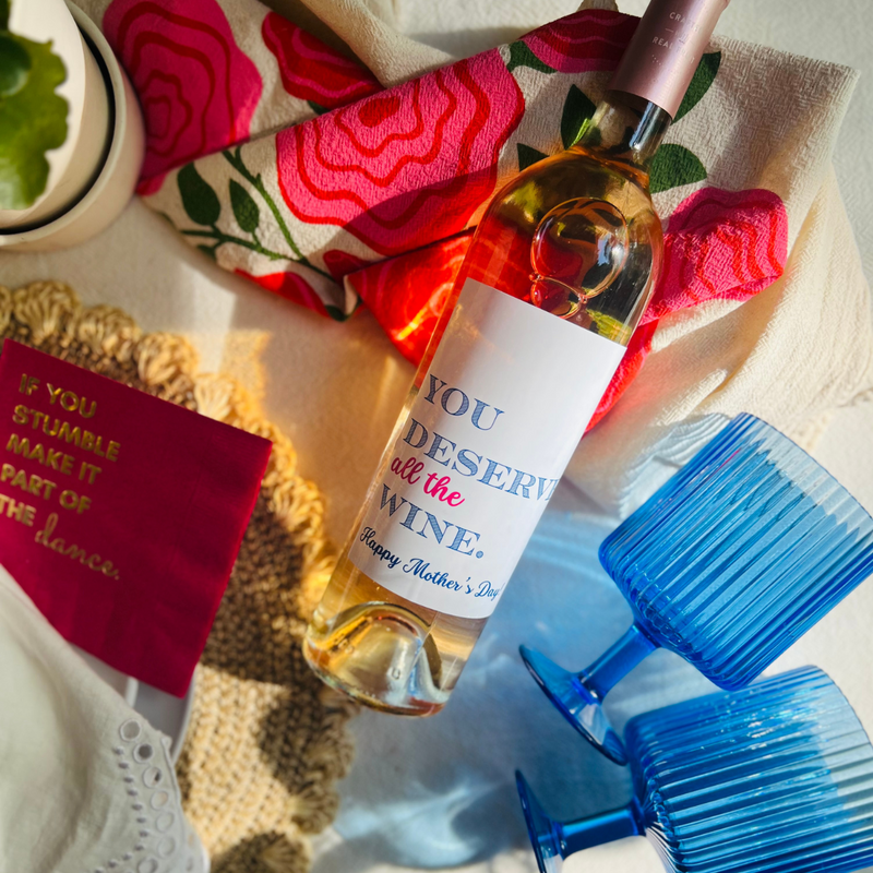 You Deserve All The Wine Mother's Day Wine Label | Mother's Day Gift