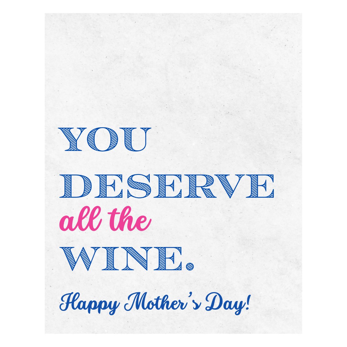 You Deserve All The Wine Mother's Day Wine Label | Mother's Day Gift