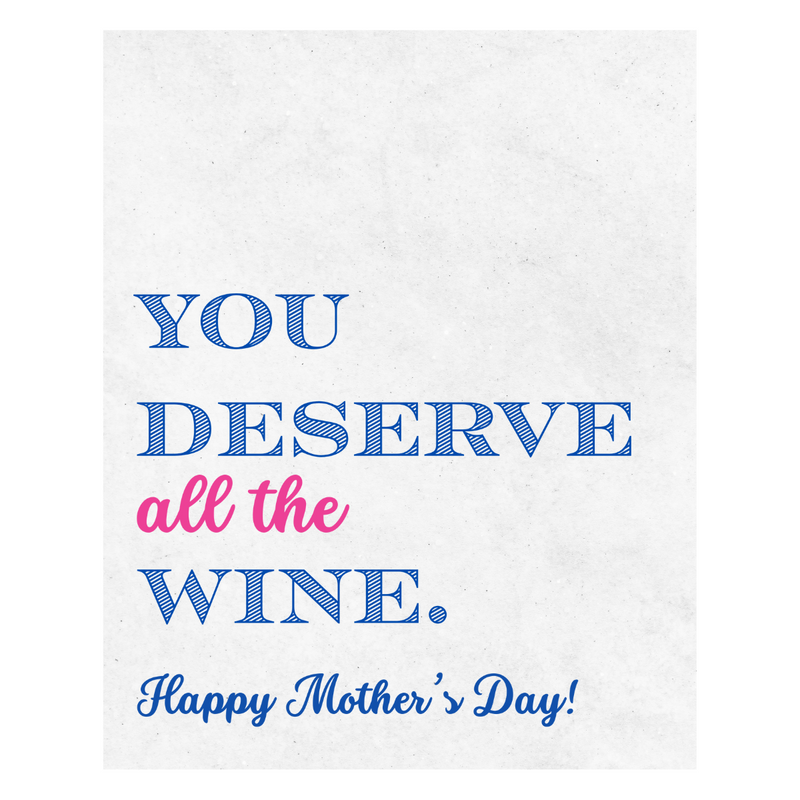 You Deserve All The Wine Mother's Day Wine Label | Mother's Day Gift