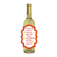 Your Circus Your Monkeys Large Wine Label